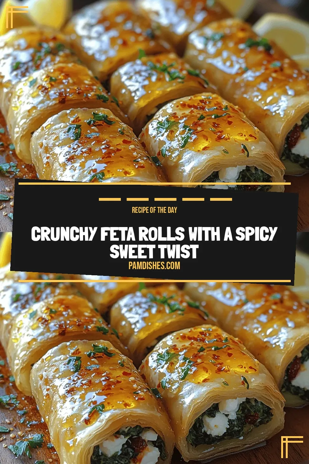Crunchy Feta Rolls with a Spicy Sweet Twist