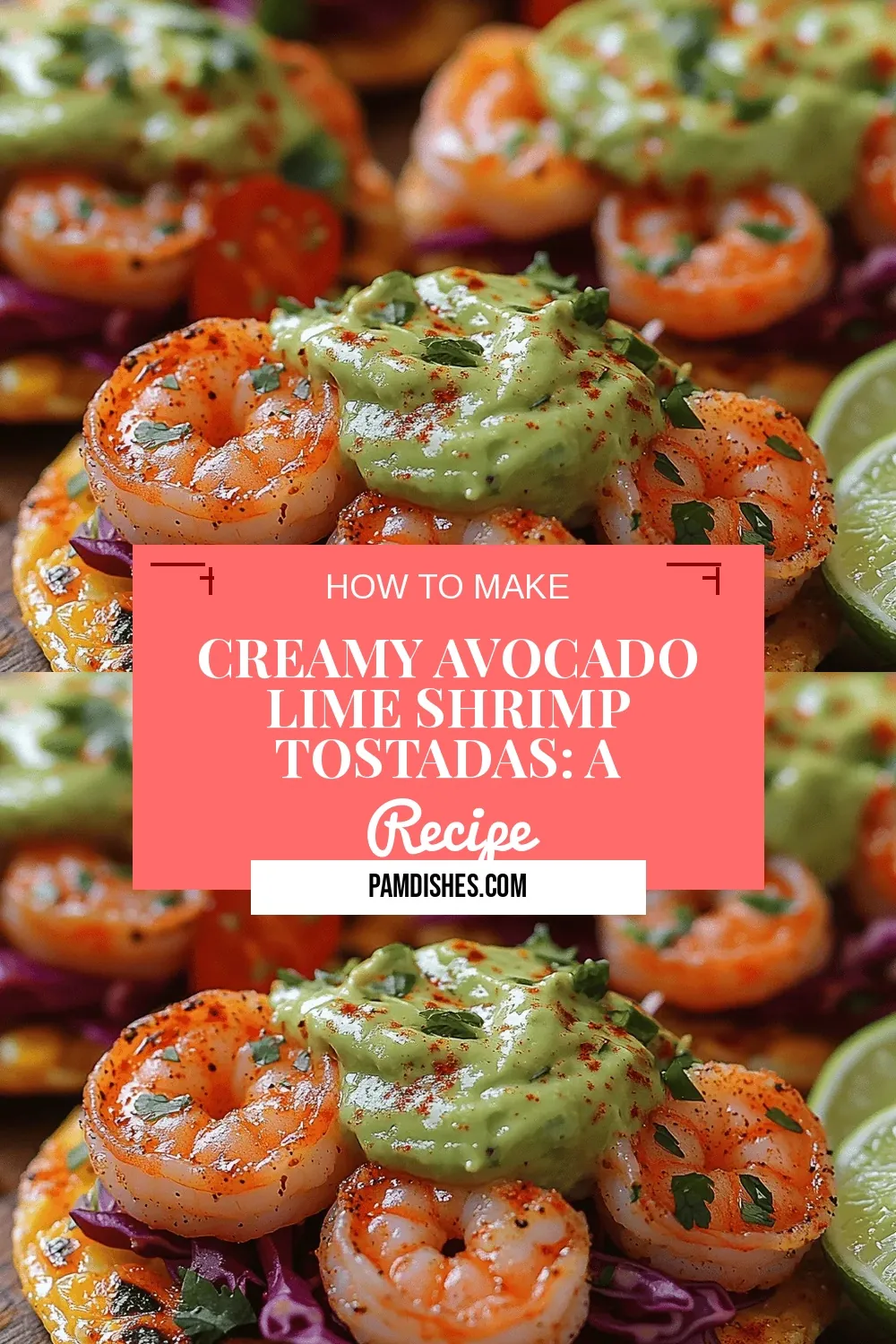Creamy Avocado Lime Shrimp Tostadas: A Delicious and Refreshing Recipe