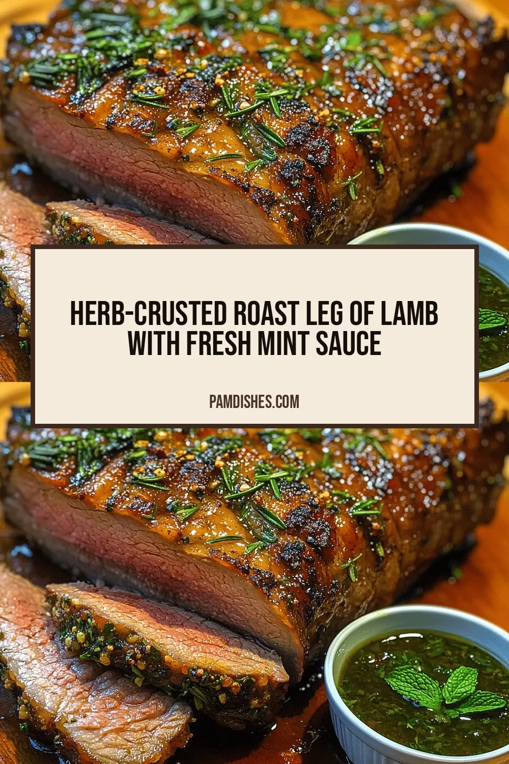 Herb-Crusted Roast Leg of Lamb with Fresh Mint Sauce