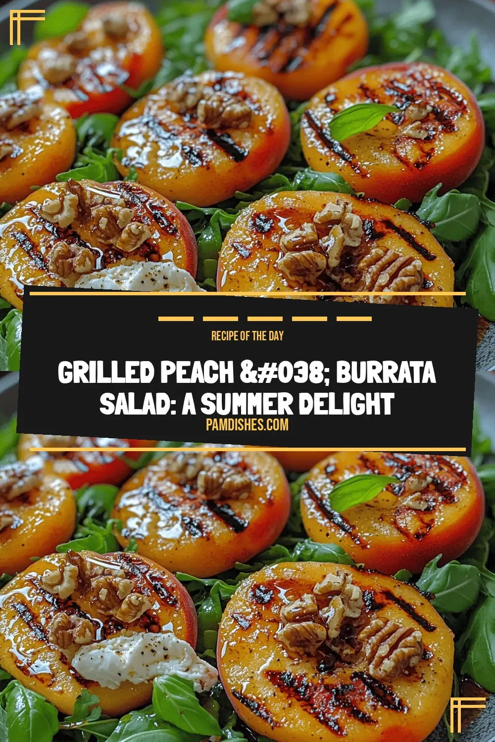 Grilled Peach & Burrata Salad: A Summer Delight