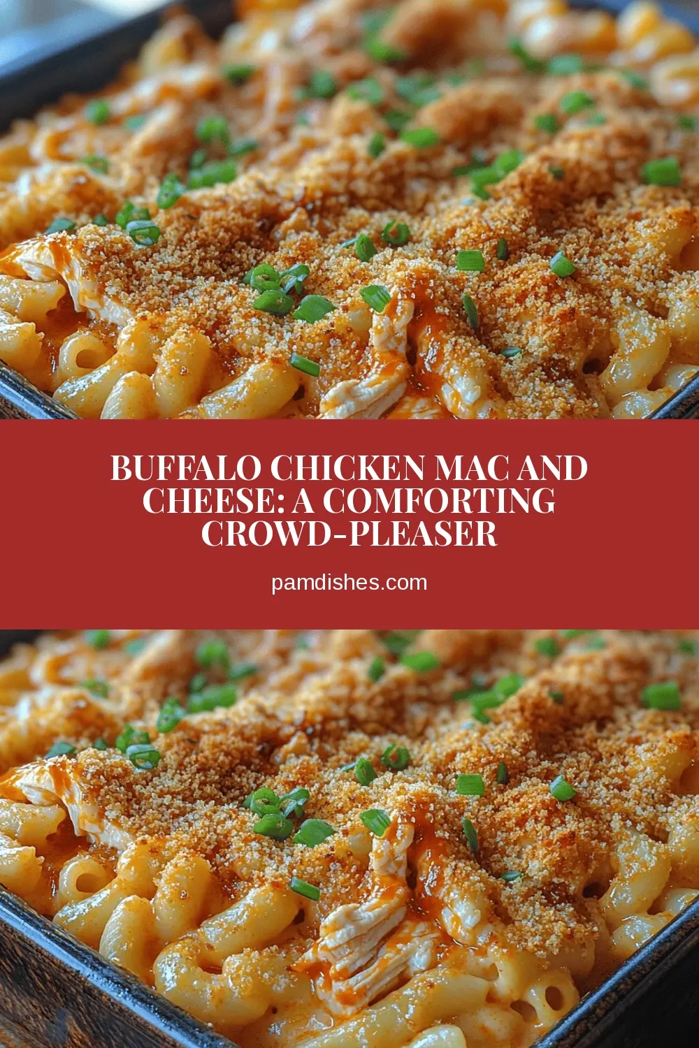 Buffalo Chicken Mac and Cheese: A Comforting Crowd-Pleaser