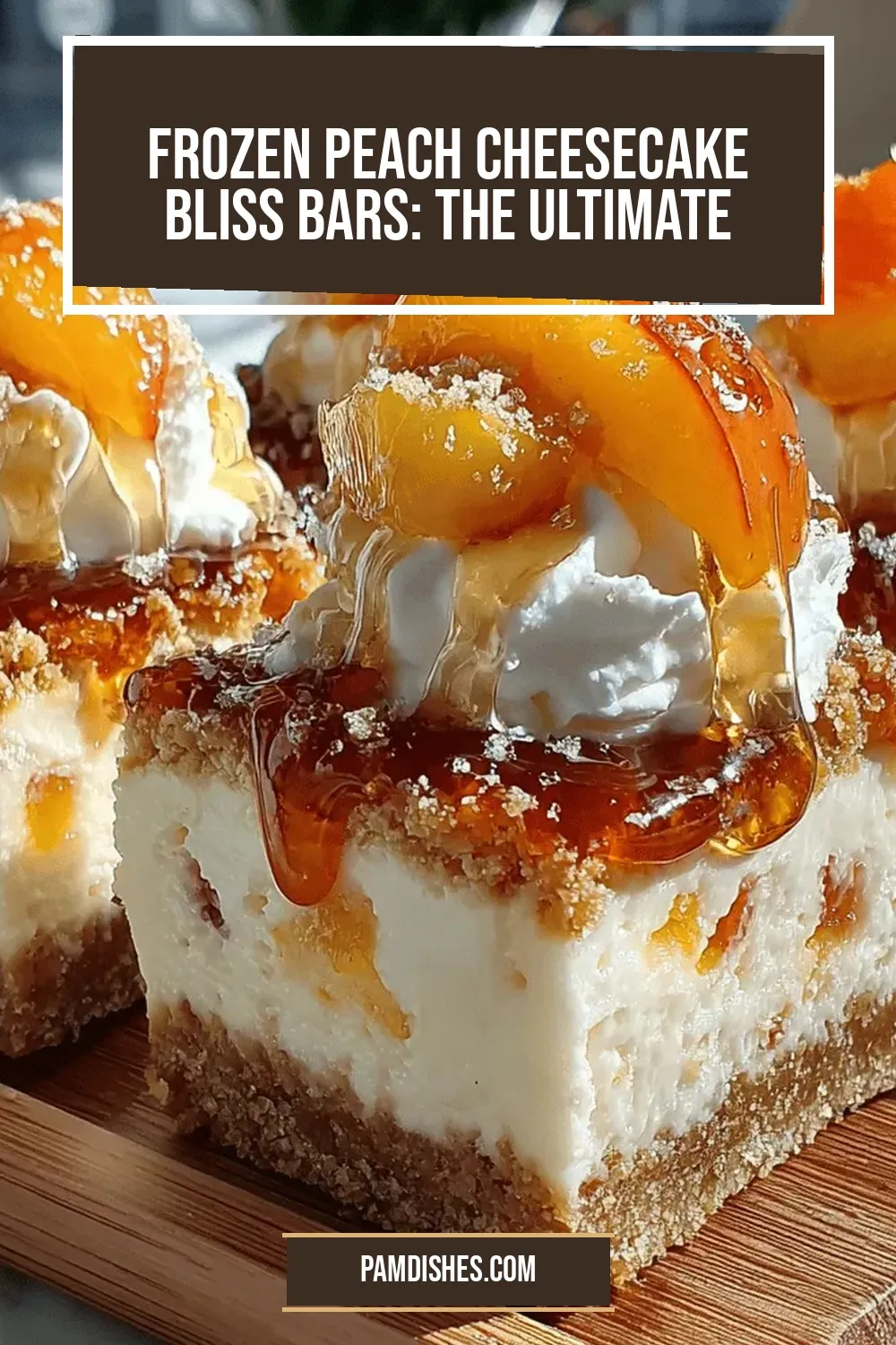 Frozen Peach Cheesecake Bliss Bars: The Ultimate Summer Treat