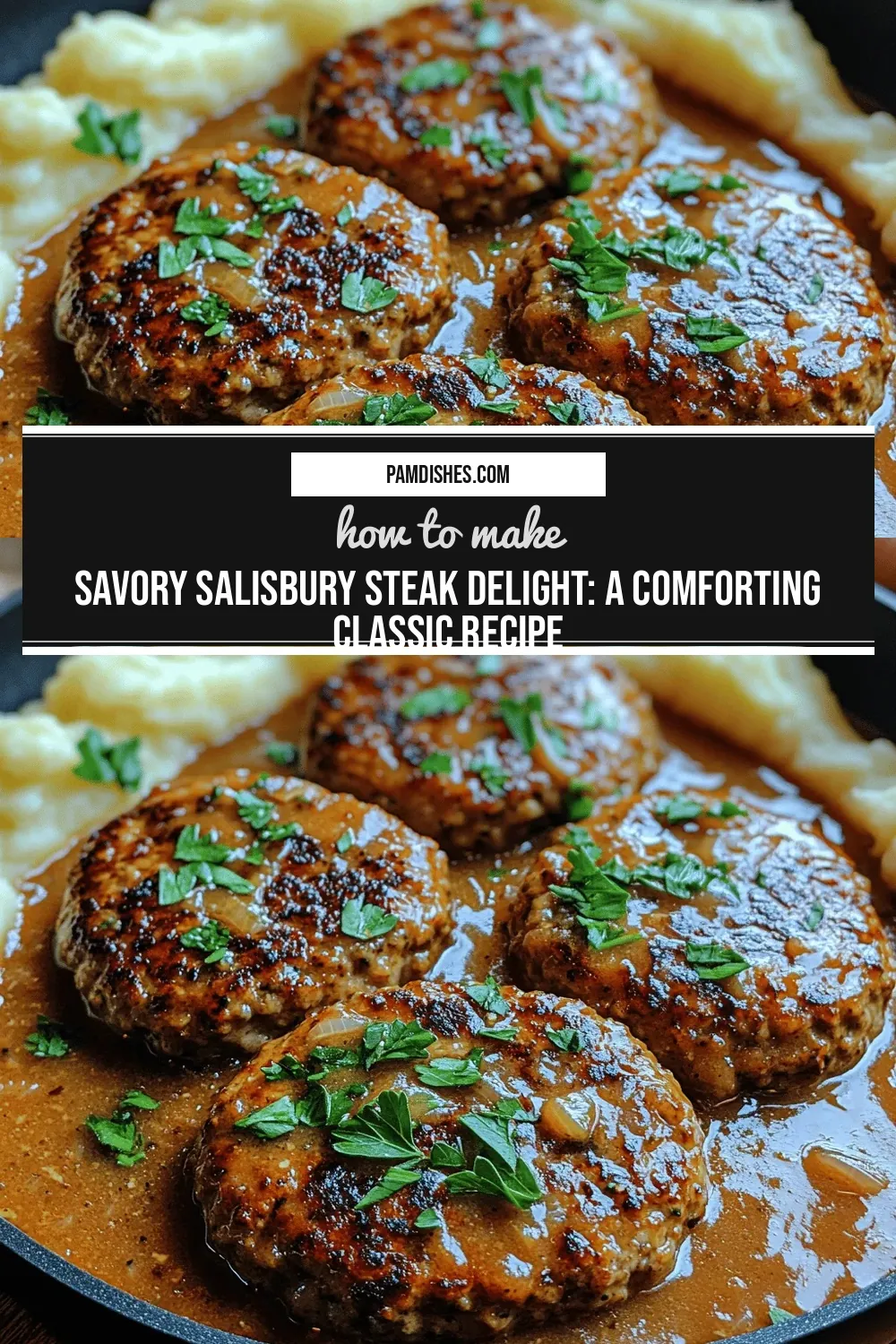 Savory Salisbury Steak Delight: A Comforting Classic Recipe