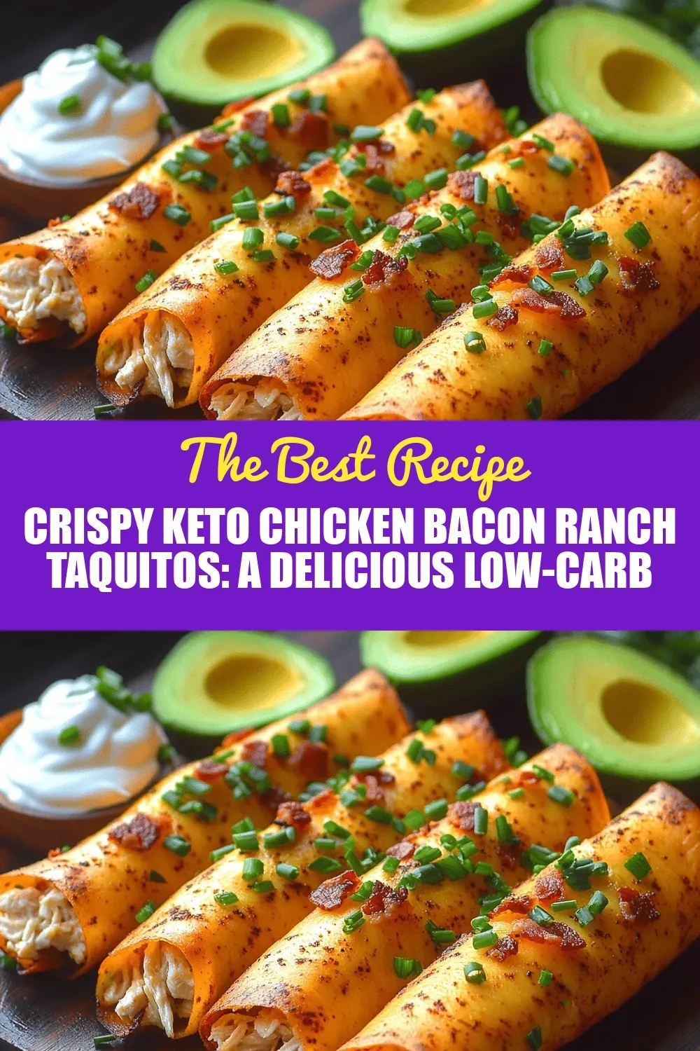 Crispy Keto Chicken Bacon Ranch Taquitos: A Delicious Low-Carb Delight