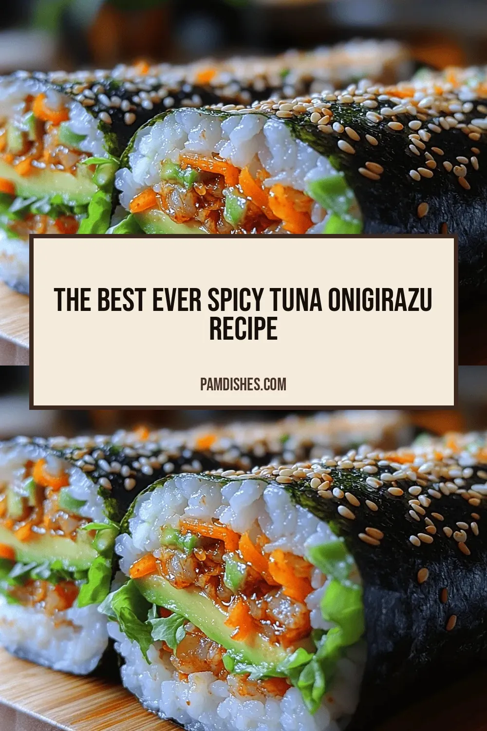 The Best Ever Spicy Tuna Onigirazu Recipe