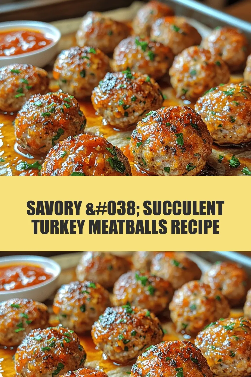 Savory & Succulent Turkey Meatballs Recipe
