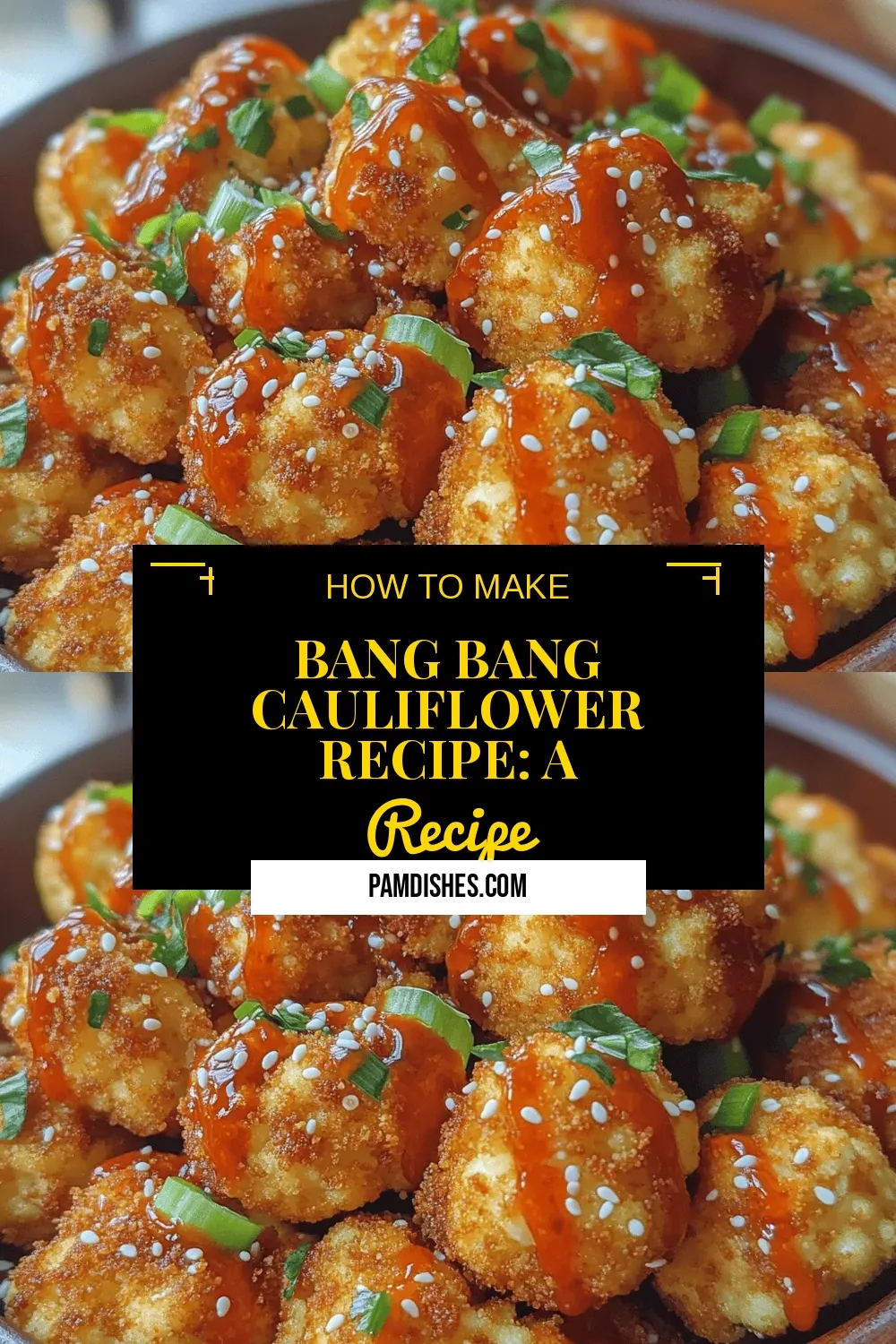 Bang Bang Cauliflower Recipe: A Flavor-Packed Delight