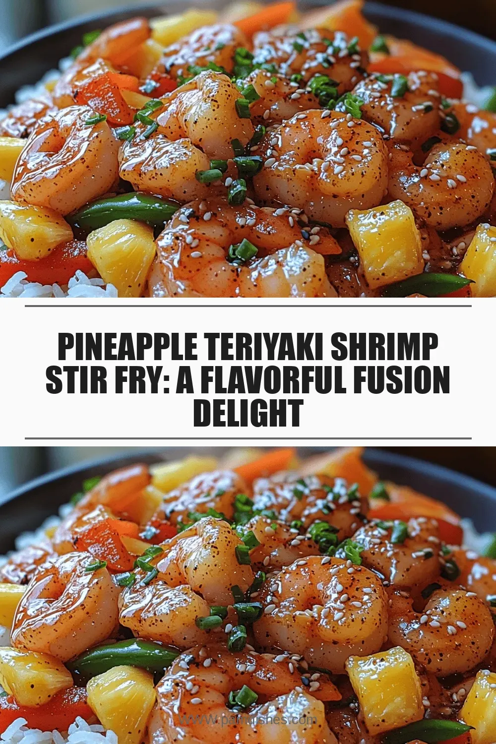 Pineapple Teriyaki Shrimp Stir Fry: A Flavorful Fusion Delight