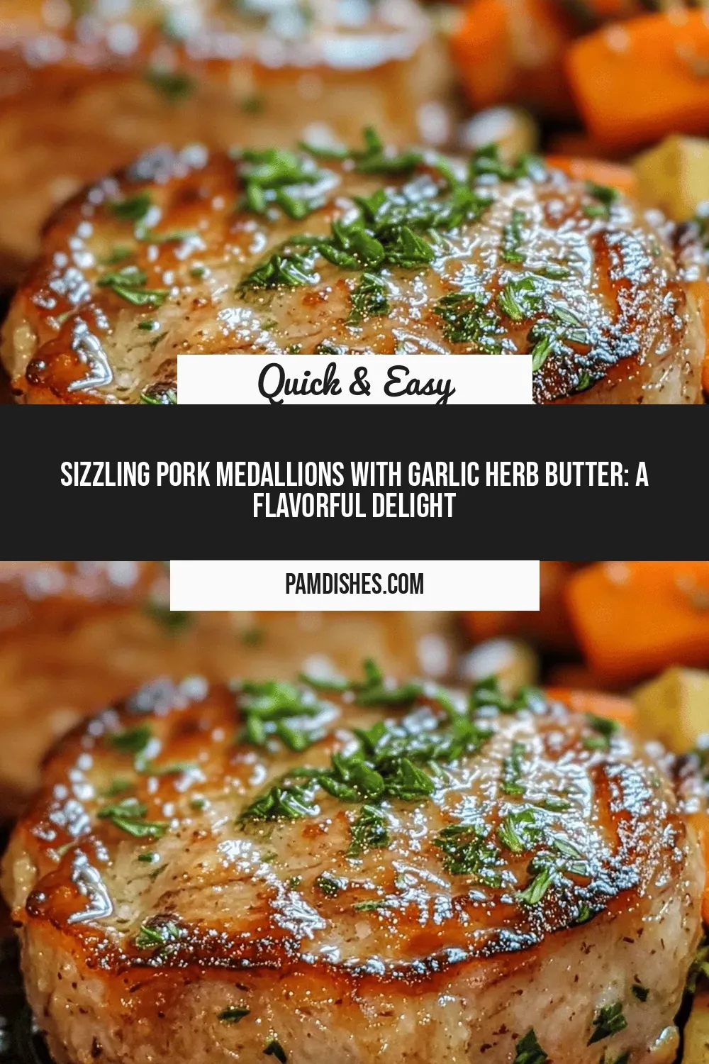 Sizzling Pork Medallions with Garlic Herb Butter: A Flavorful Delight