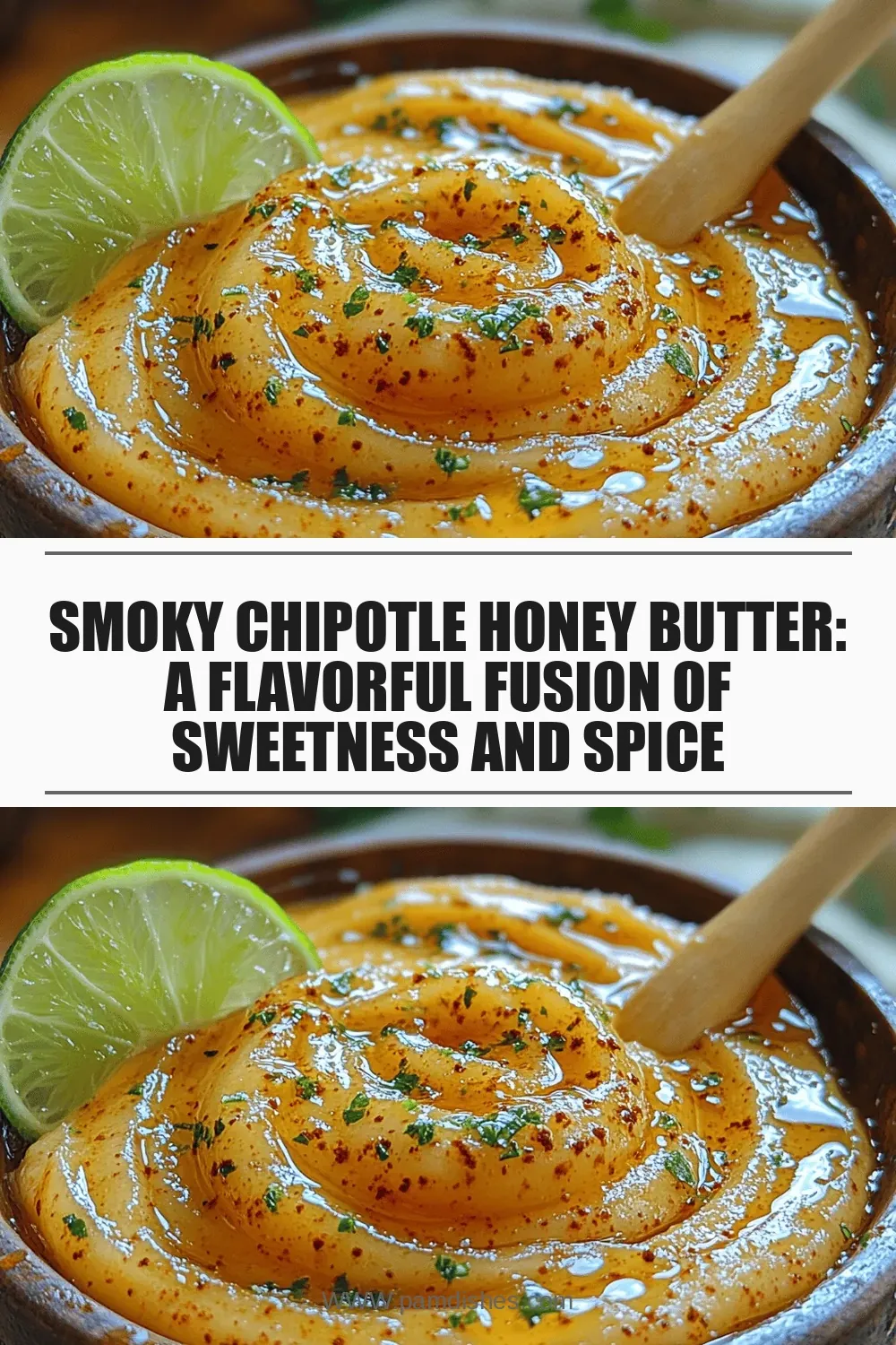 Smoky Chipotle Honey Butter: A Flavorful Fusion of Sweetness and Spice