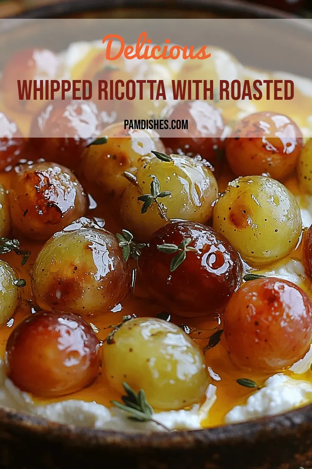 Whipped Ricotta with Roasted Grapes: A Delightful Culinary Experience