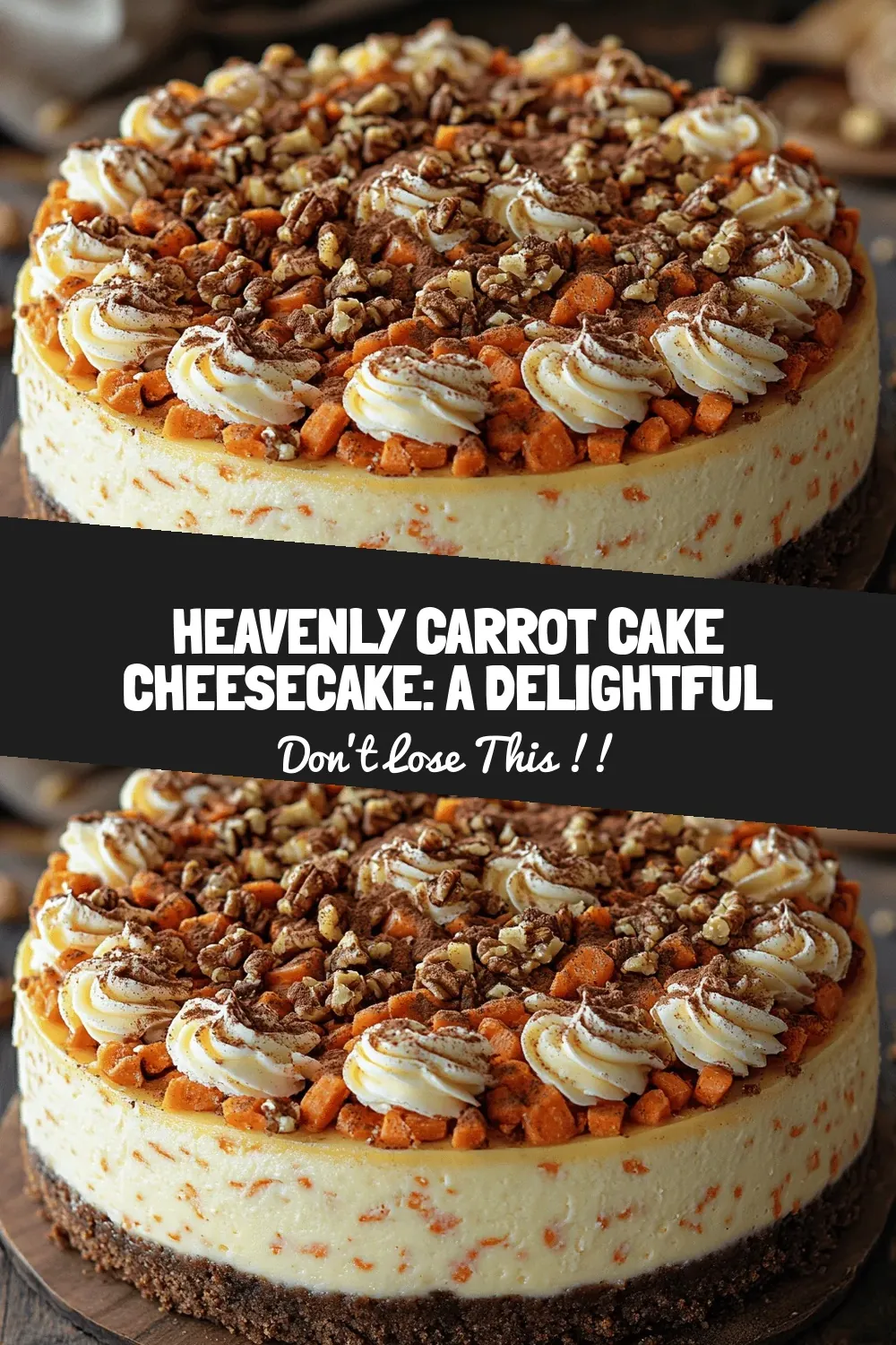 Heavenly Carrot Cake Cheesecake: A Delightful Fusion of Flavors