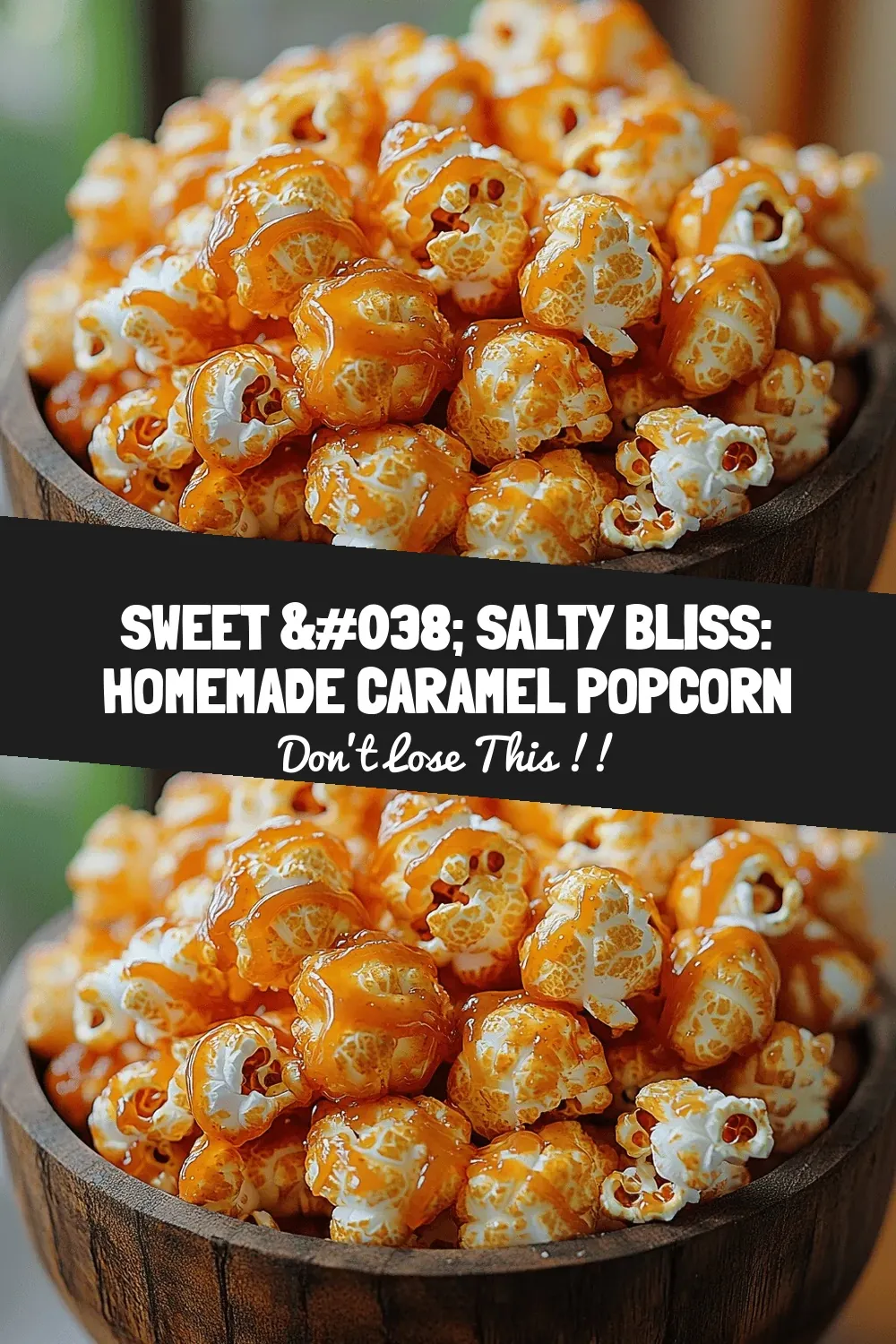 Sweet & Salty Bliss: Homemade Caramel Popcorn
