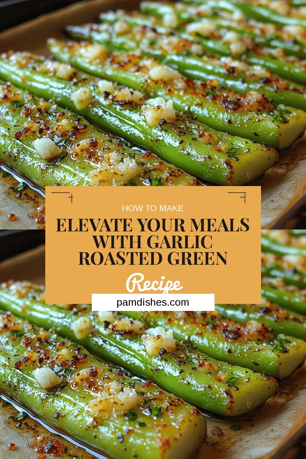Elevate Your Meals with Garlic Roasted Green Beans: A Simple Yet Delicious Side Dish