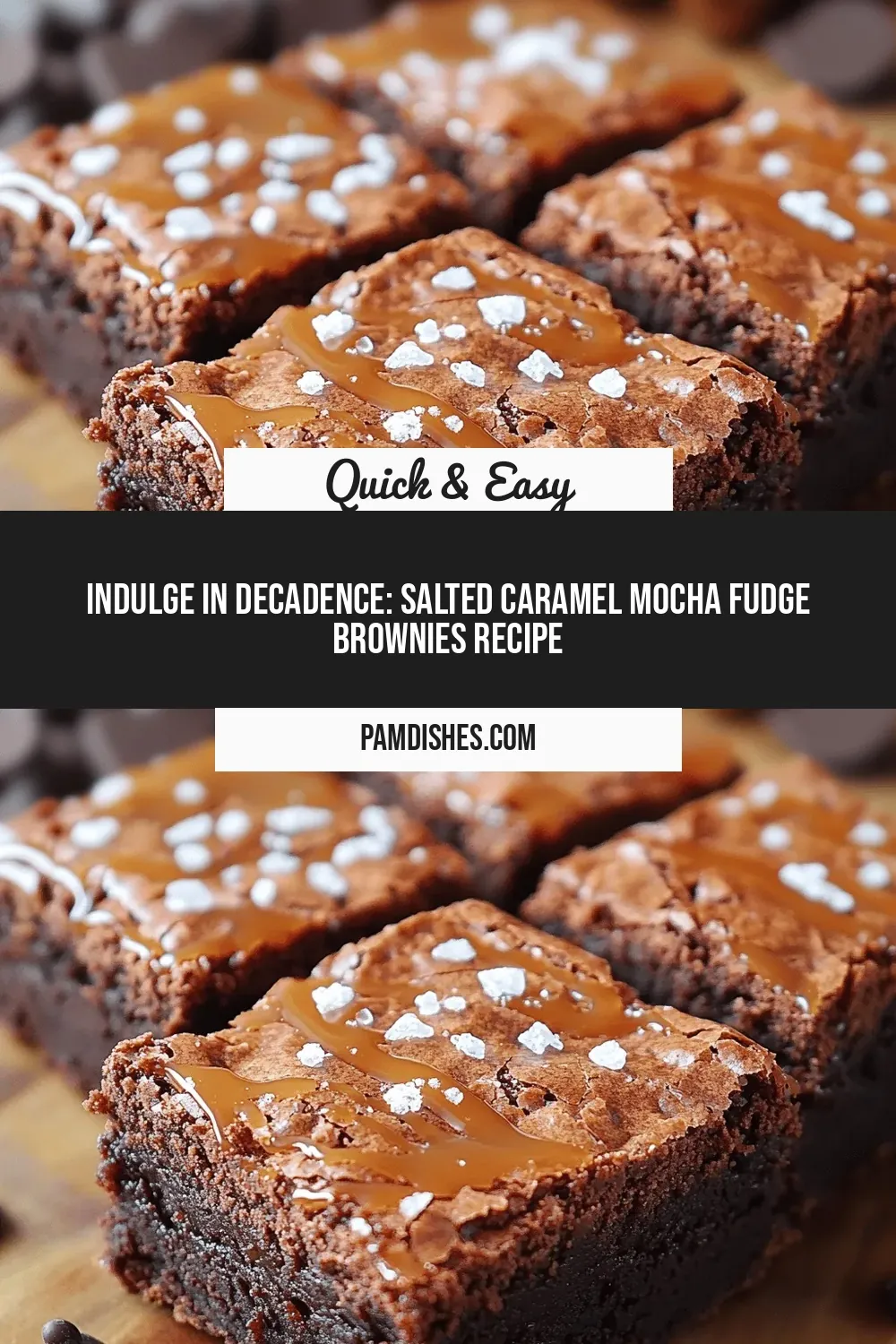 Indulge in Decadence: Salted Caramel Mocha Fudge Brownies Recipe