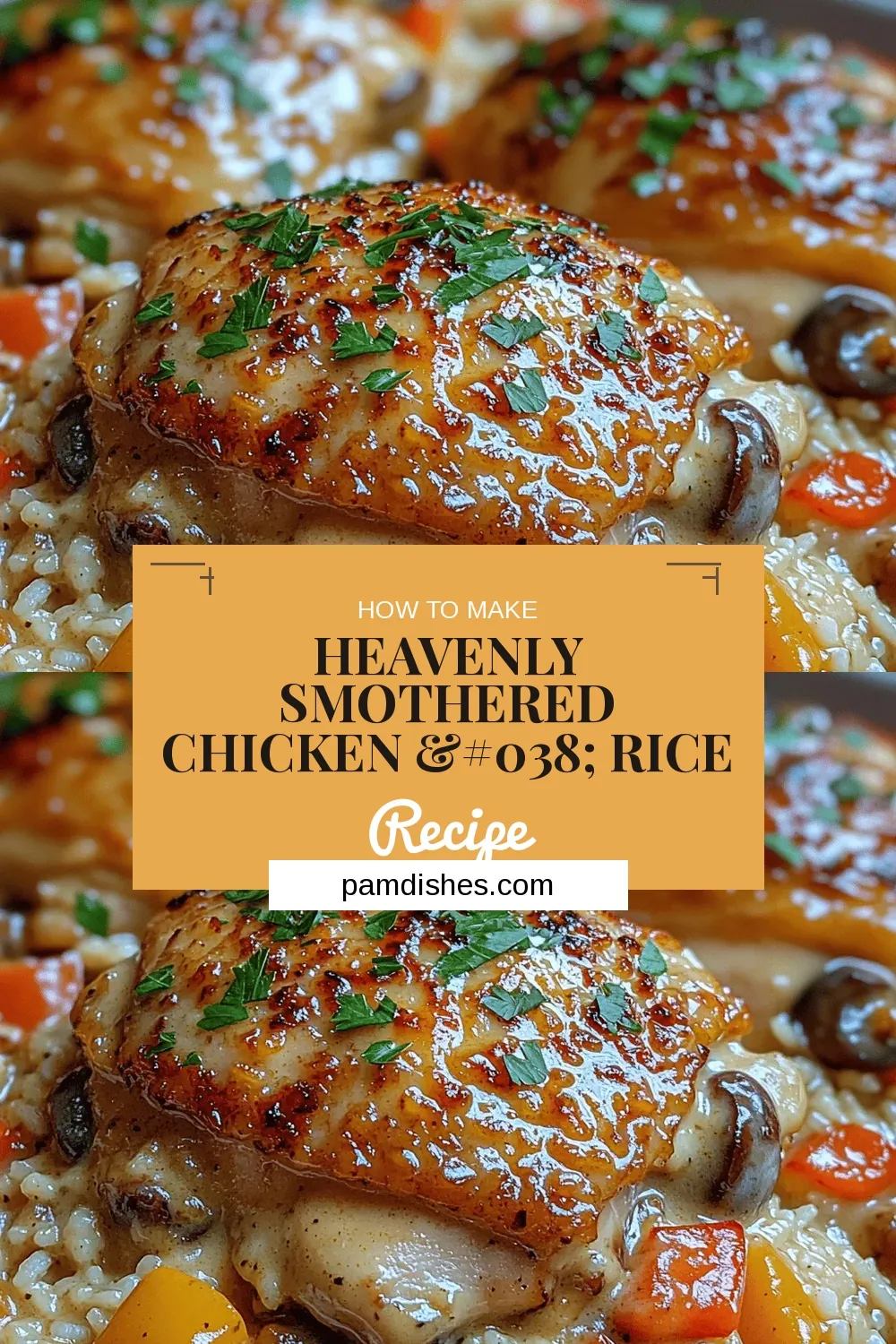 Heavenly Smothered Chicken & Rice Delight Recipe
