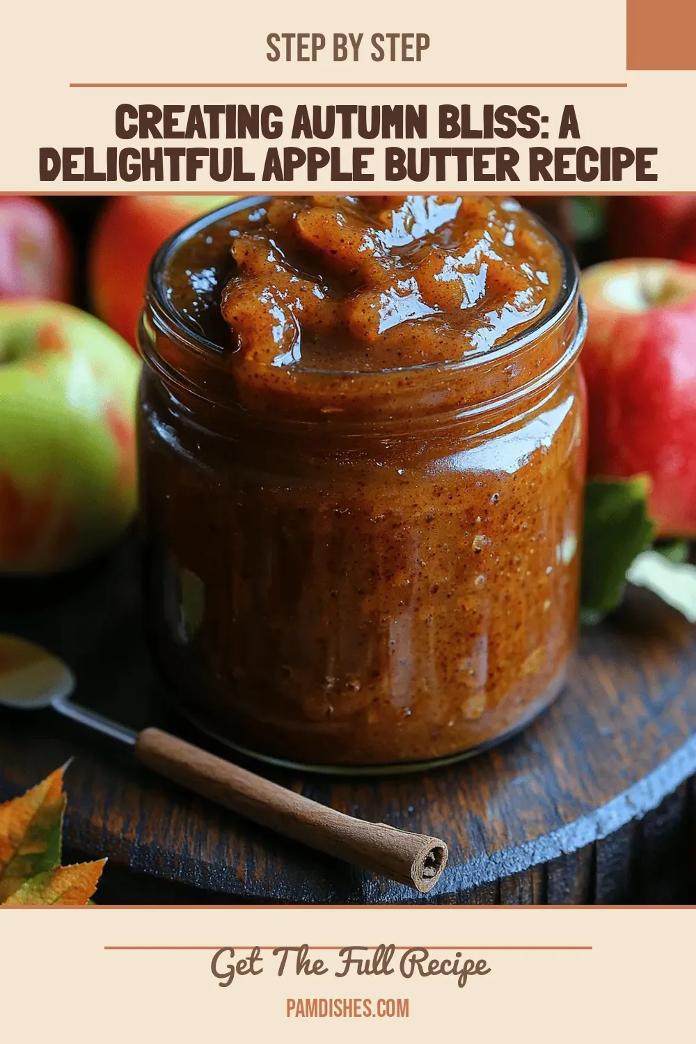 Creating Autumn Bliss: A Delightful Apple Butter Recipe for the Fall Season