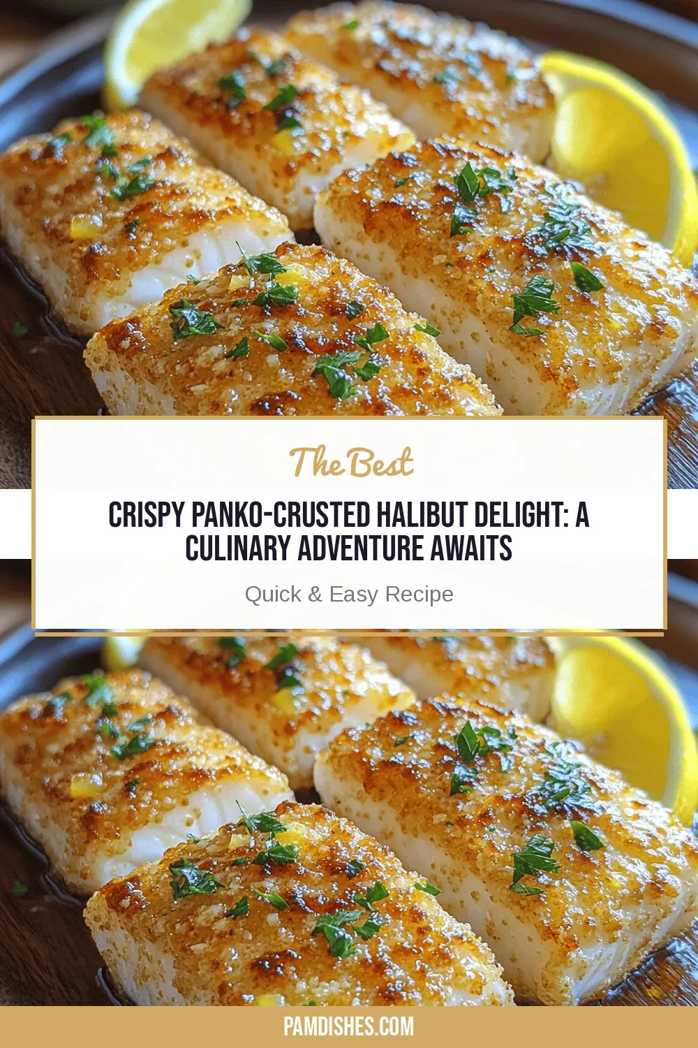 Crispy Panko-Crusted Halibut Delight: A Culinary Adventure Awaits