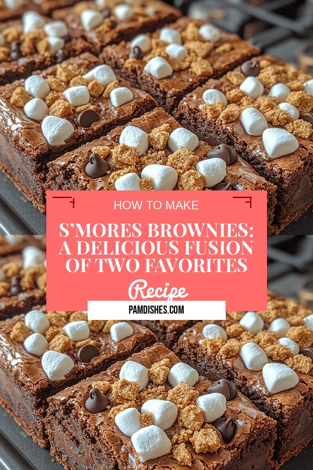 S’mores Brownies: A Delicious Fusion of Two Favorites