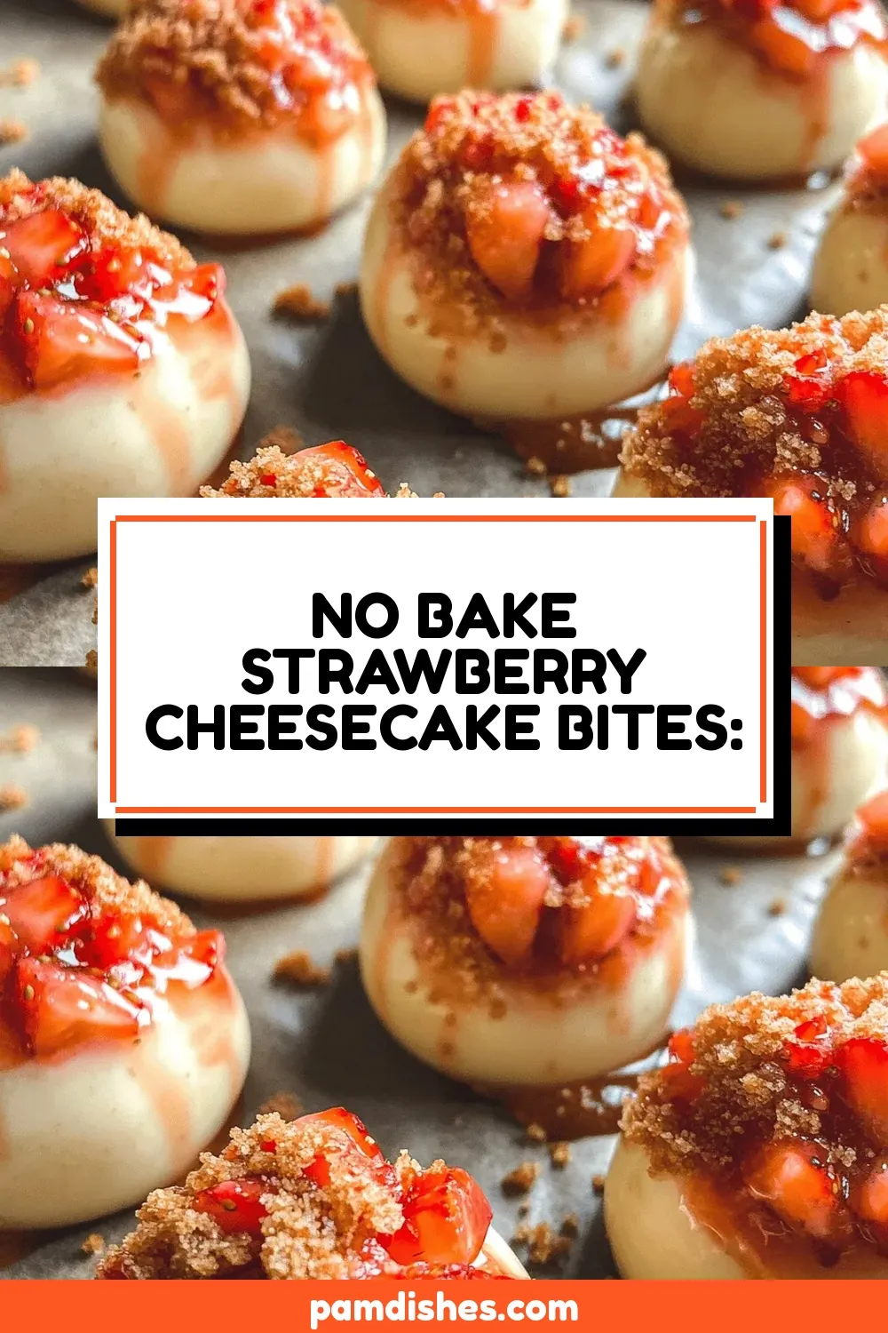 No Bake Strawberry Cheesecake Bites: A Sweet Escape with Minimal Effort