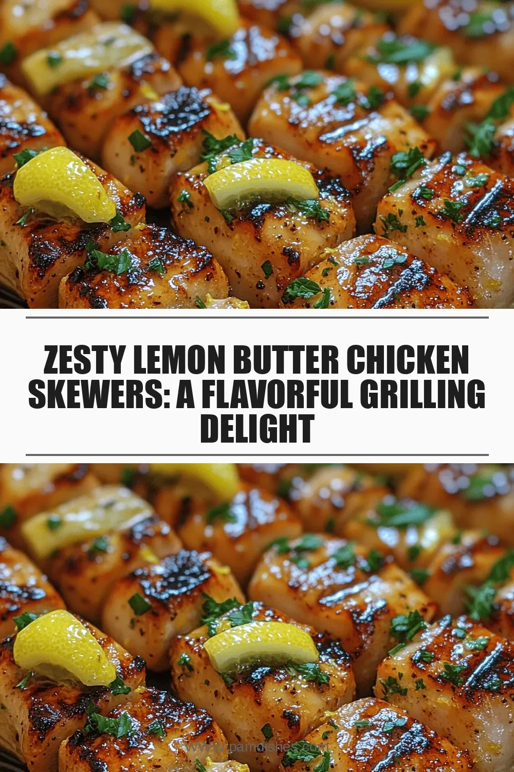 Zesty Lemon Butter Chicken Skewers: A Flavorful Grilling Delight