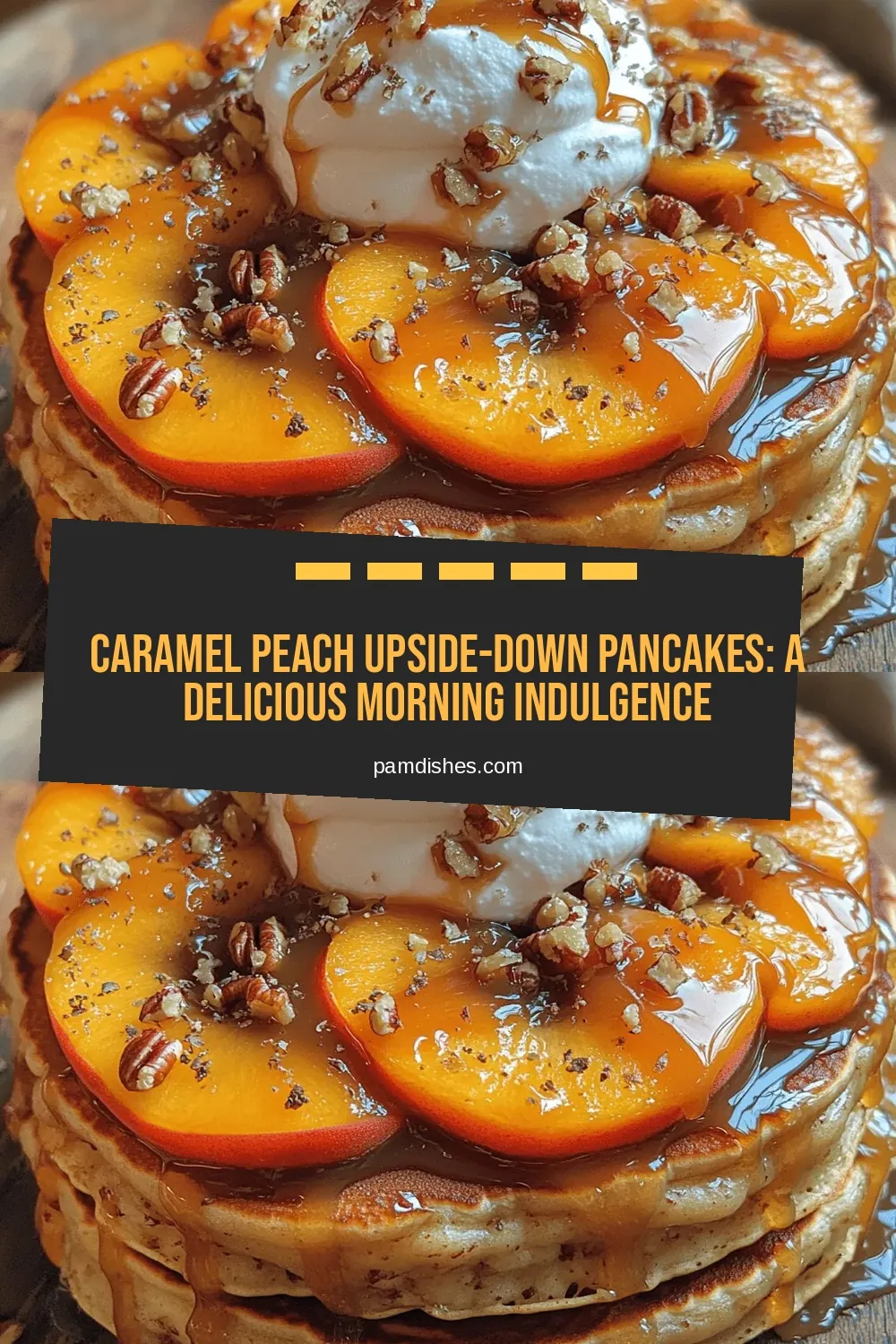 Caramel Peach Upside-Down Pancakes: A Delicious Morning Indulgence