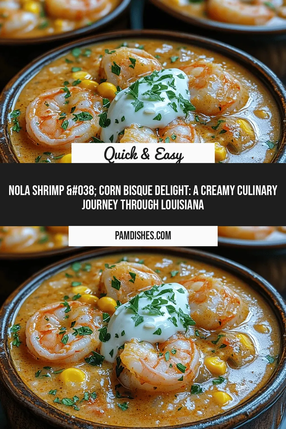 NOLA Shrimp & Corn Bisque Delight: A Creamy Culinary Journey Through Louisiana