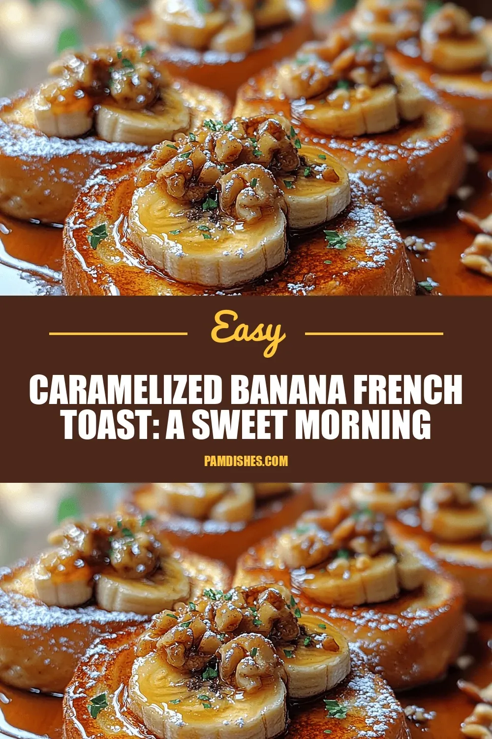 Caramelized Banana French Toast: A Sweet Morning Indulgence