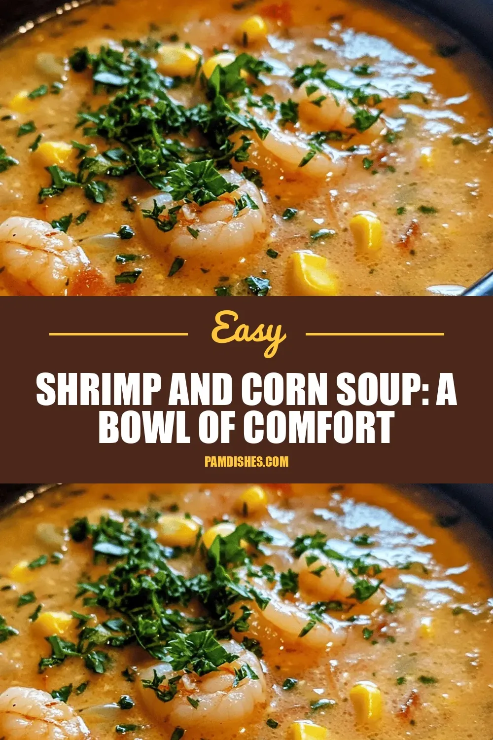 Shrimp and Corn Soup: A Bowl of Comfort
