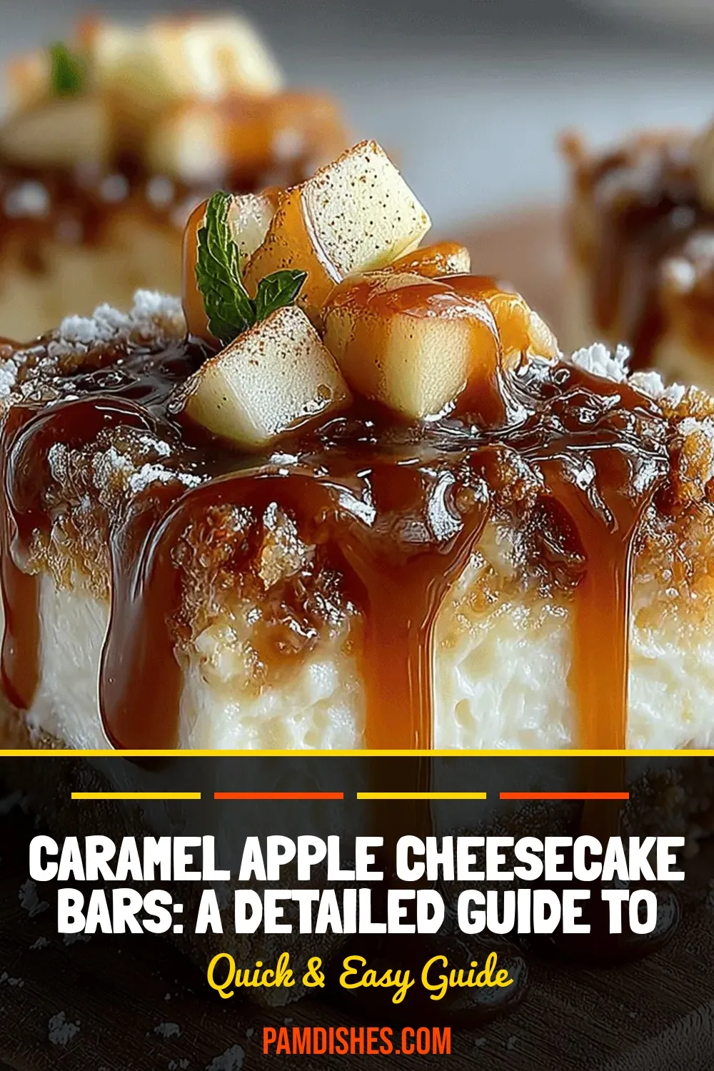 Caramel Apple Cheesecake Bars: A Detailed Guide to Deliciousness