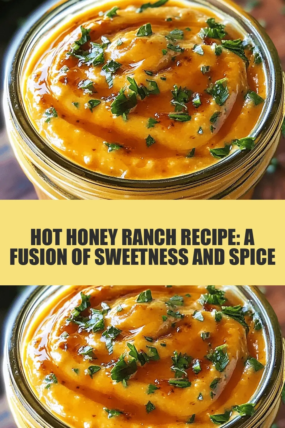 Hot Honey Ranch Recipe: A Fusion of Sweetness and Spice