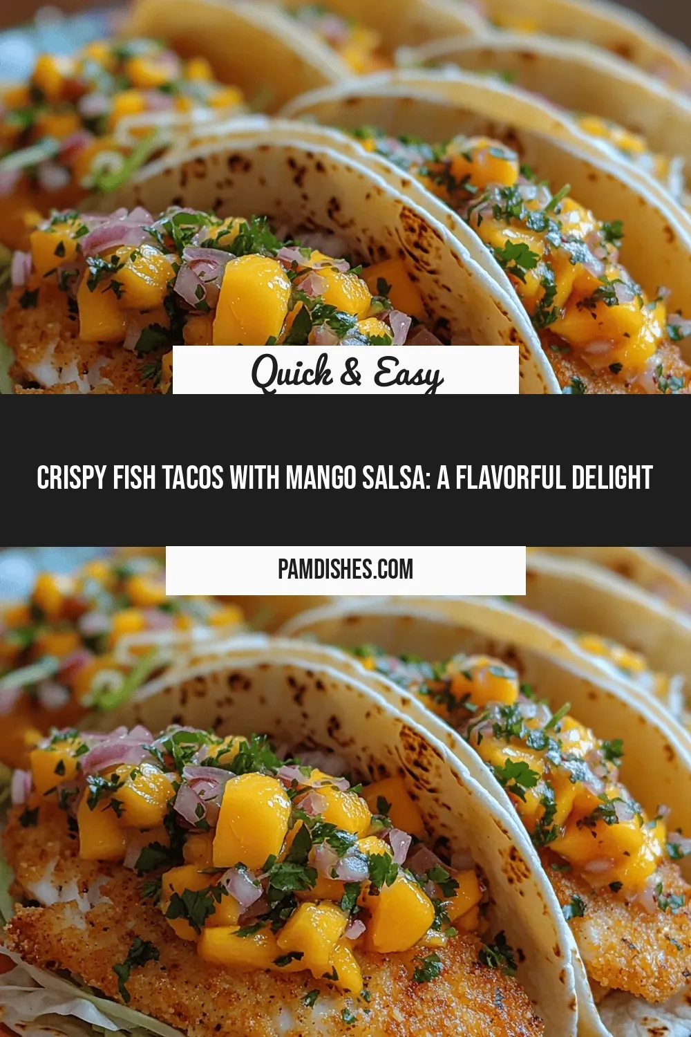 Crispy Fish Tacos with Mango Salsa: A Flavorful Delight