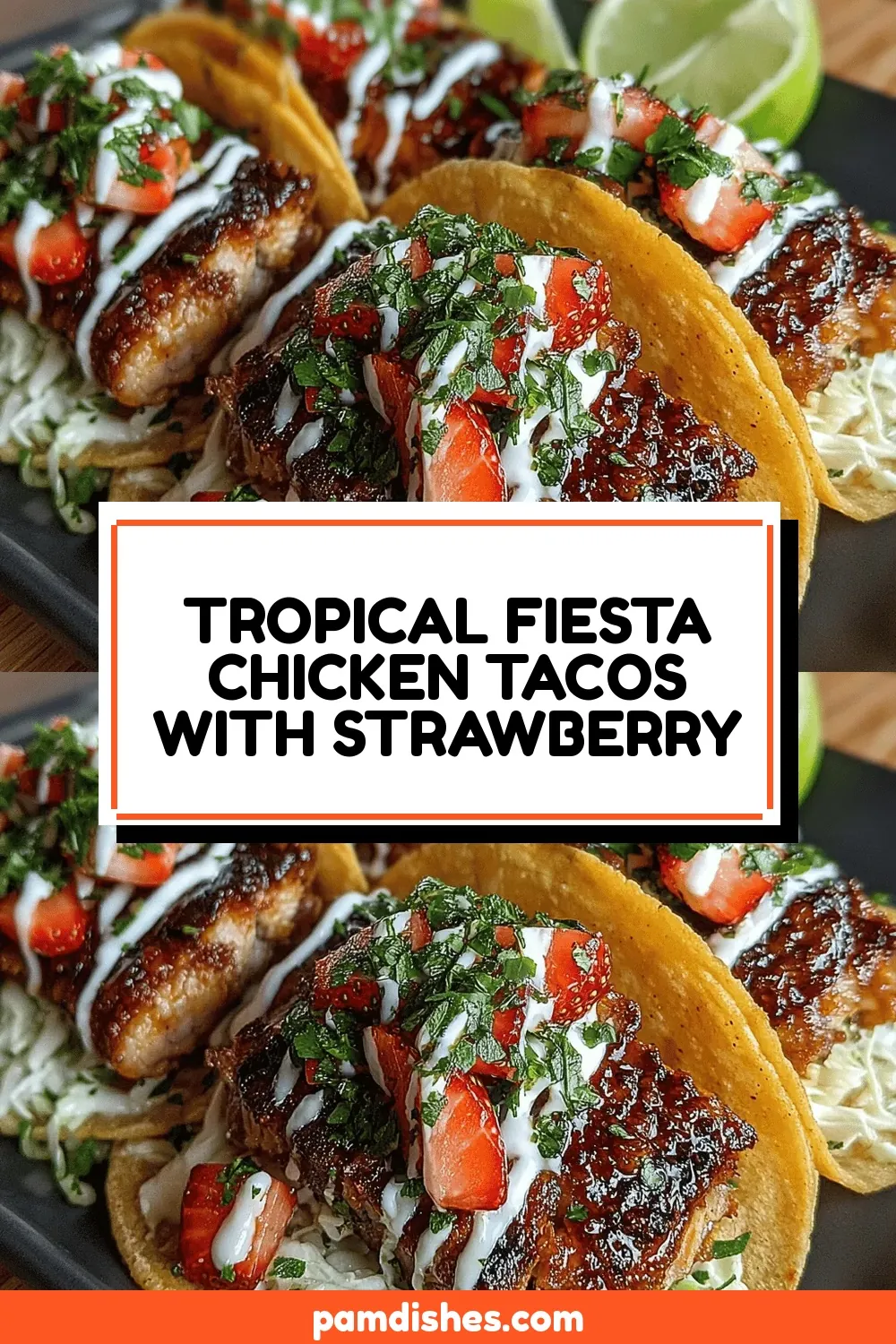Tropical Fiesta Chicken Tacos with Strawberry Slaw