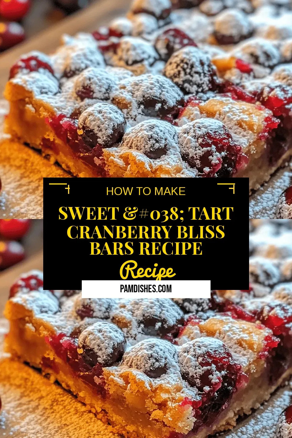 Sweet & Tart Cranberry Bliss Bars Recipe
