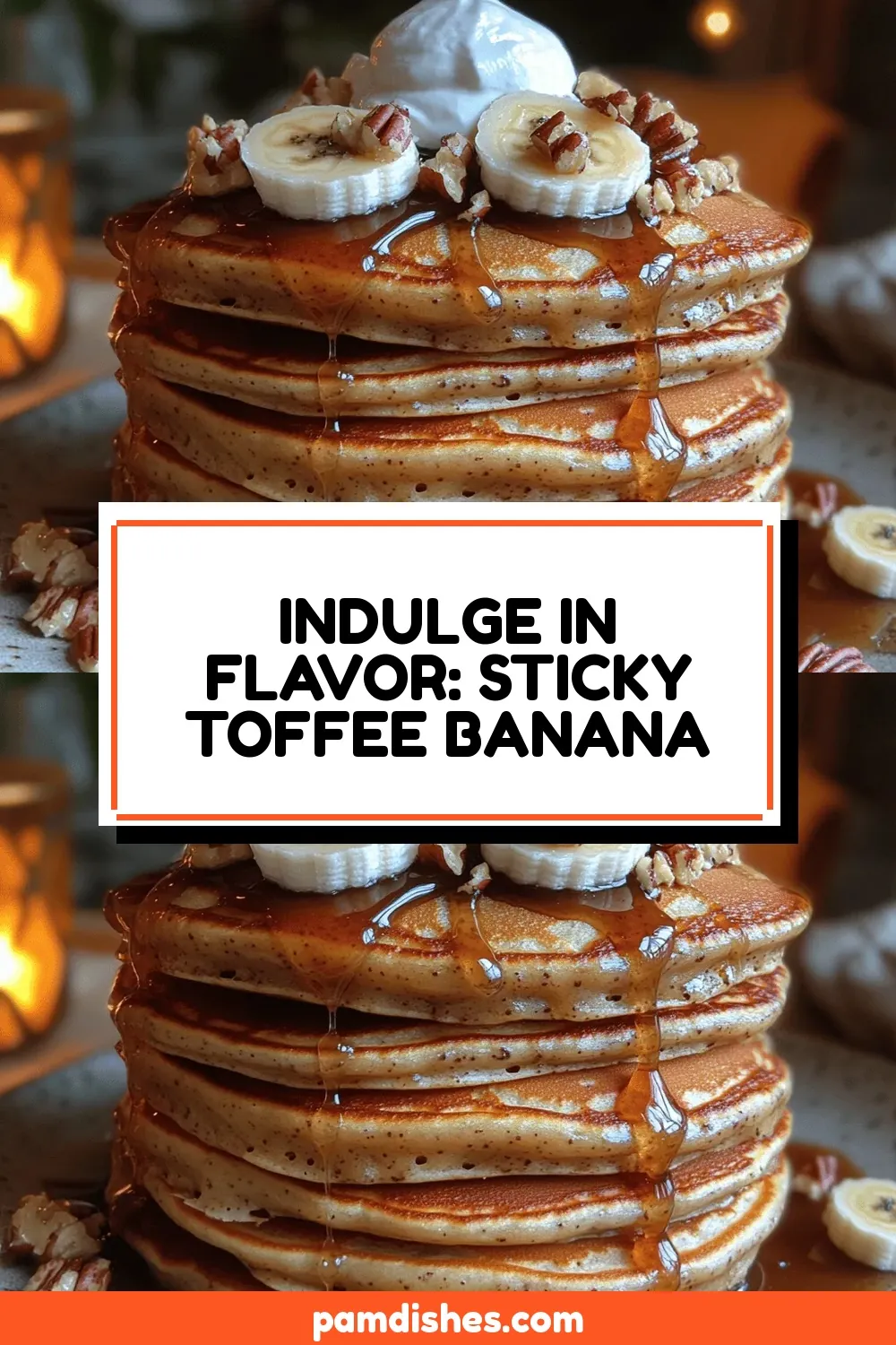Indulge in Flavor: Sticky Toffee Banana Pancakes Recipe