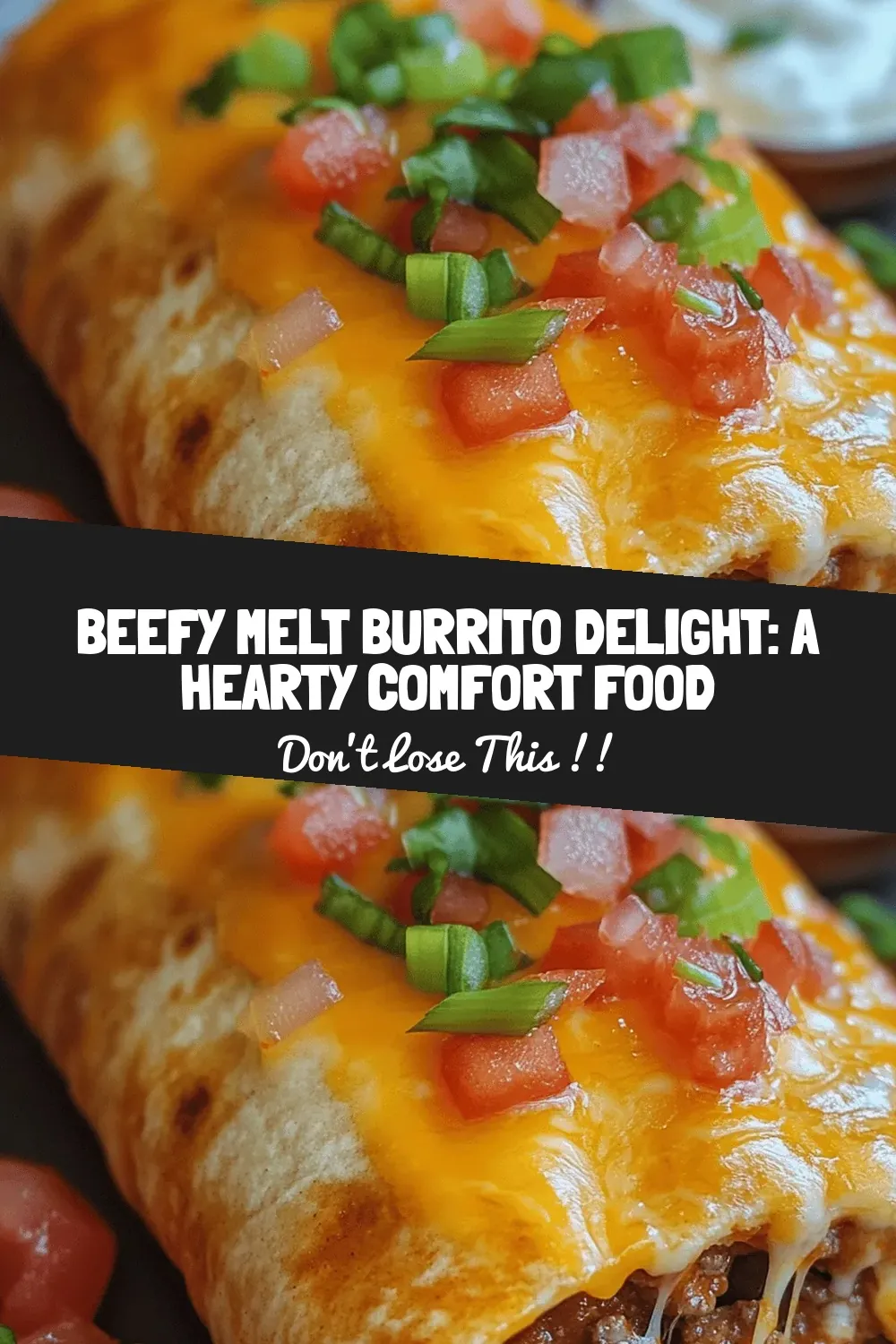 Beefy Melt Burrito Delight: A Hearty Comfort Food Experience