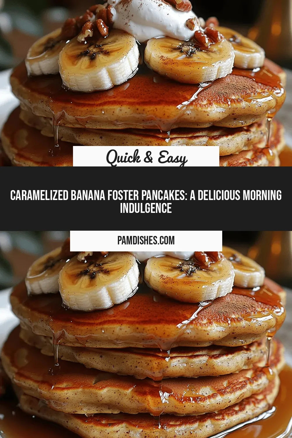 Caramelized Banana Foster Pancakes: A Delicious Morning Indulgence