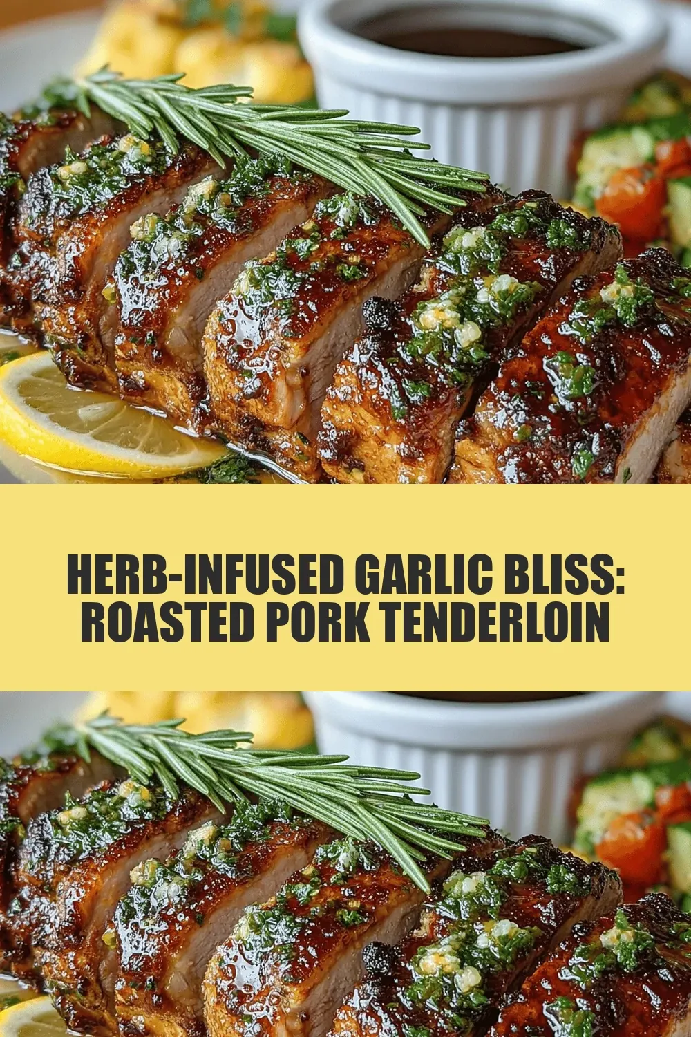 Herb-Infused Garlic Bliss: Roasted Pork Tenderloin