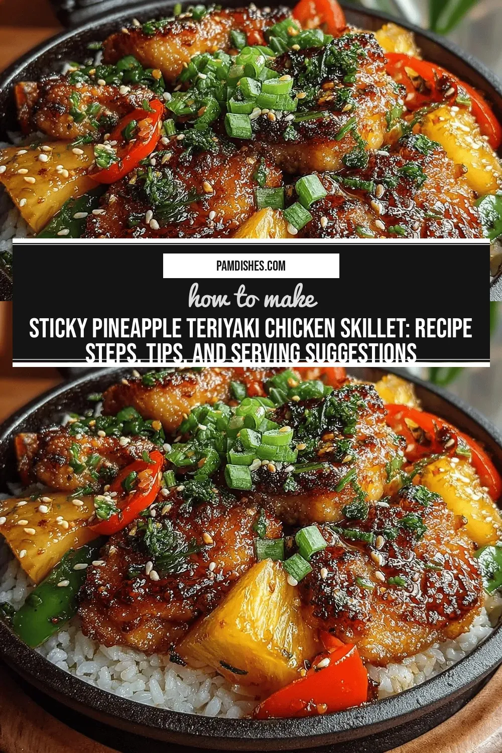 Sticky Pineapple Teriyaki Chicken Skillet: Recipe Steps, Tips, and Serving Suggestions