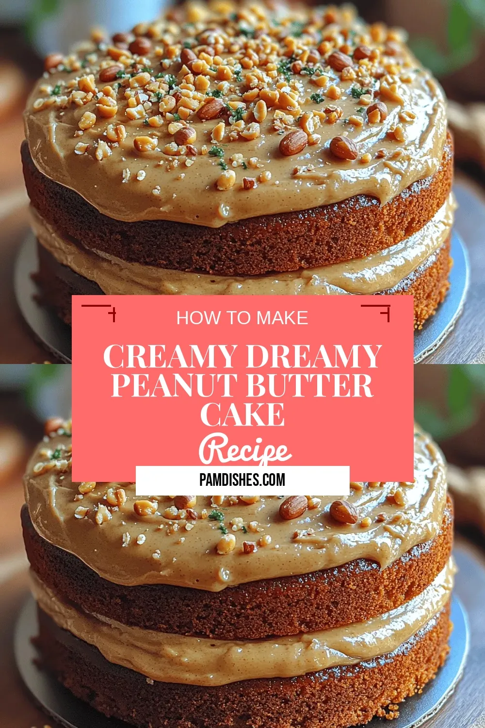Creamy Dreamy Peanut Butter Cake