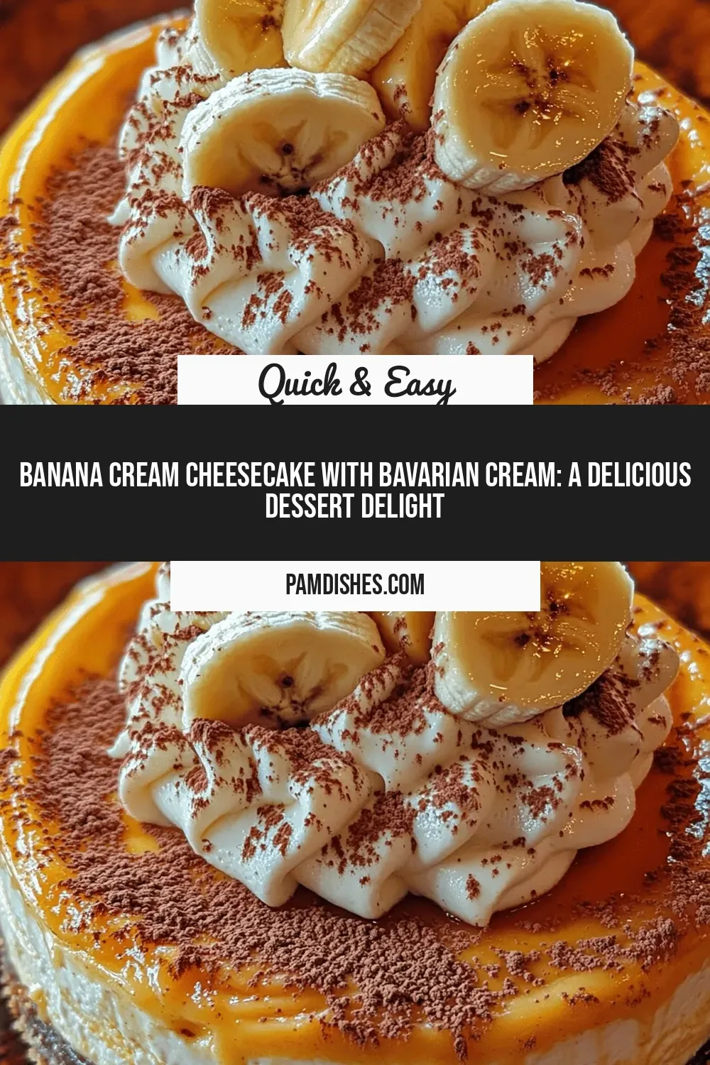 Banana Cream Cheesecake with Bavarian Cream: A Delicious Dessert Delight