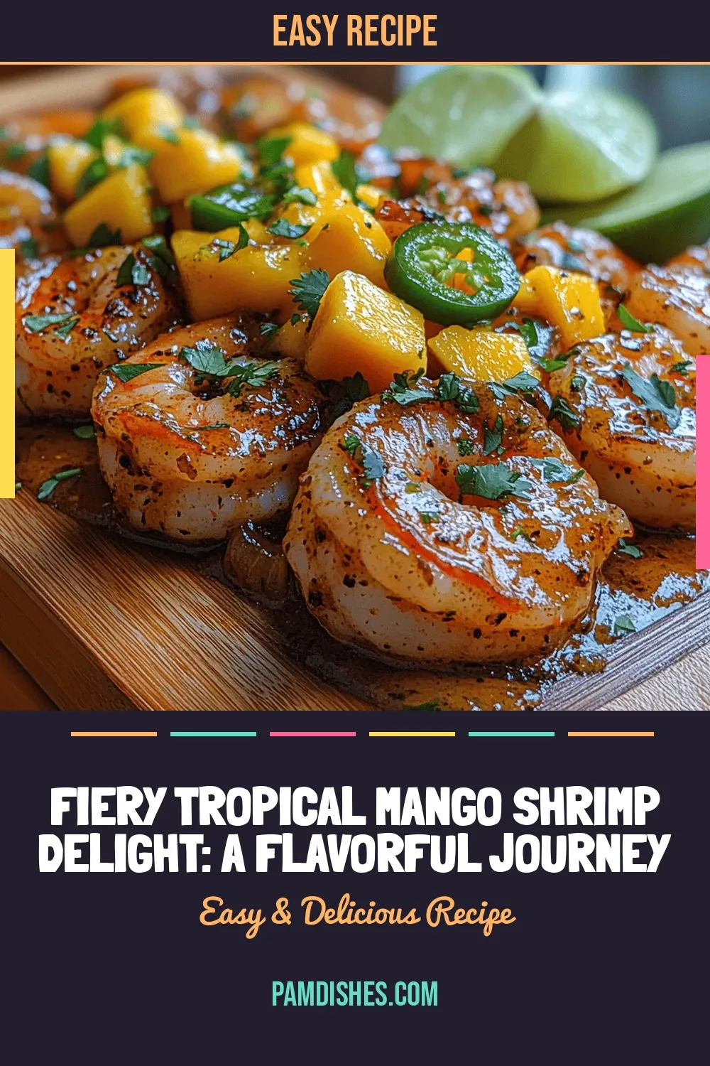 Fiery Tropical Mango Shrimp Delight: A Flavorful Journey