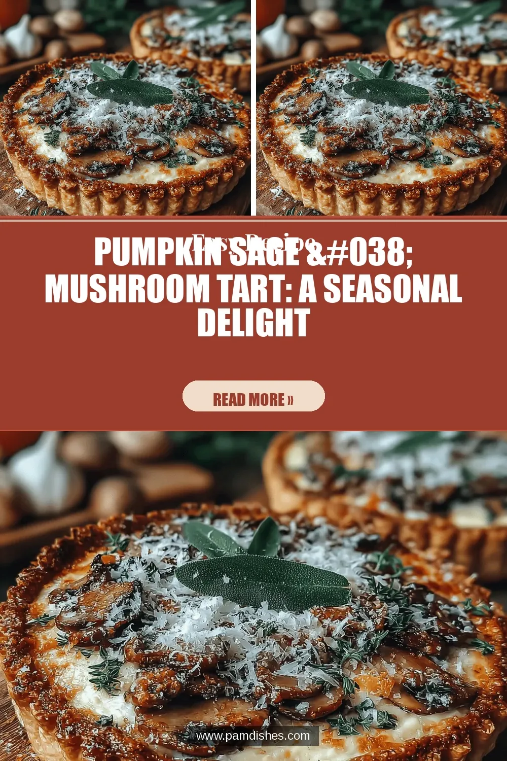 Pumpkin Sage & Mushroom Tart: A Seasonal Delight