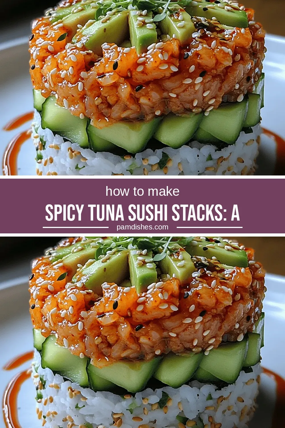Spicy Tuna Sushi Stacks: A Culinary Adventure