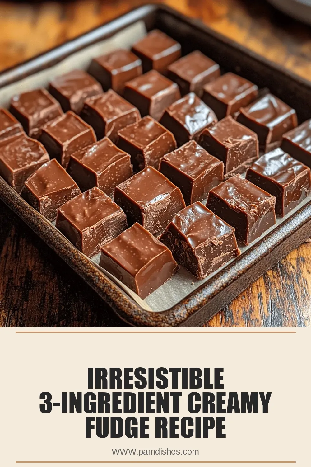 Irresistible 3-Ingredient Creamy Fudge Recipe