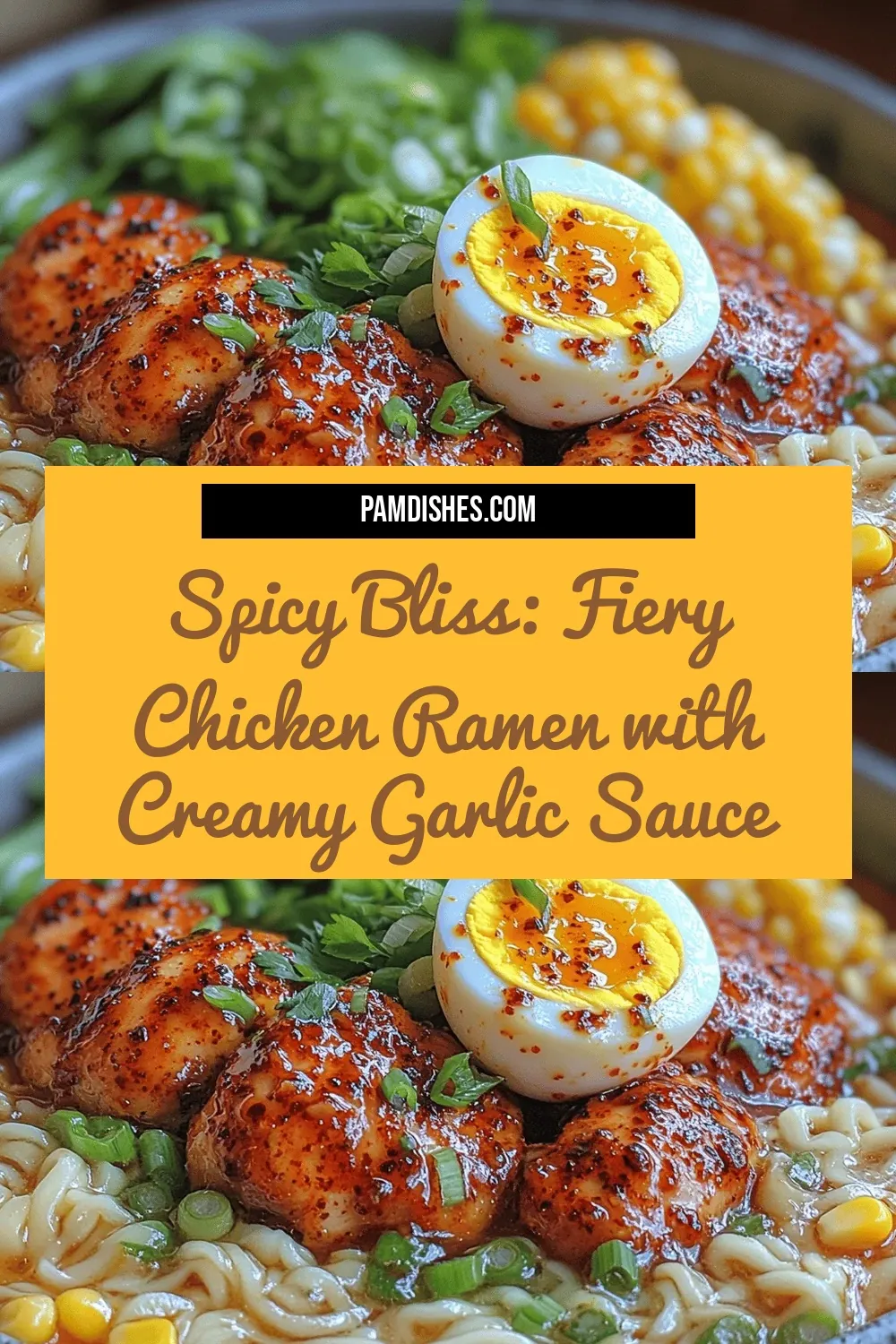Spicy Bliss: Fiery Chicken Ramen with Creamy Garlic Sauce