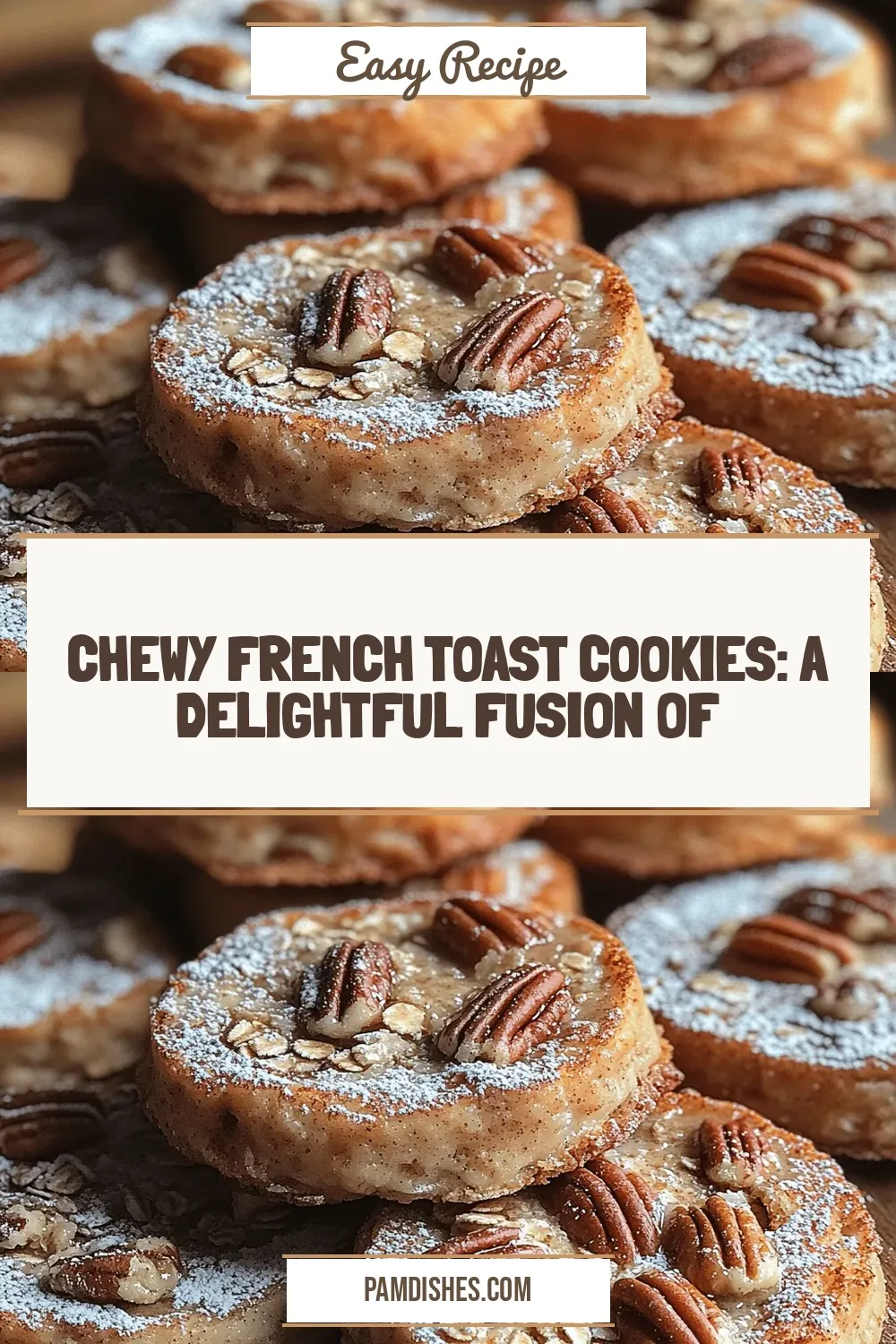 Chewy French Toast Cookies: A Delightful Fusion of Breakfast and Dessert