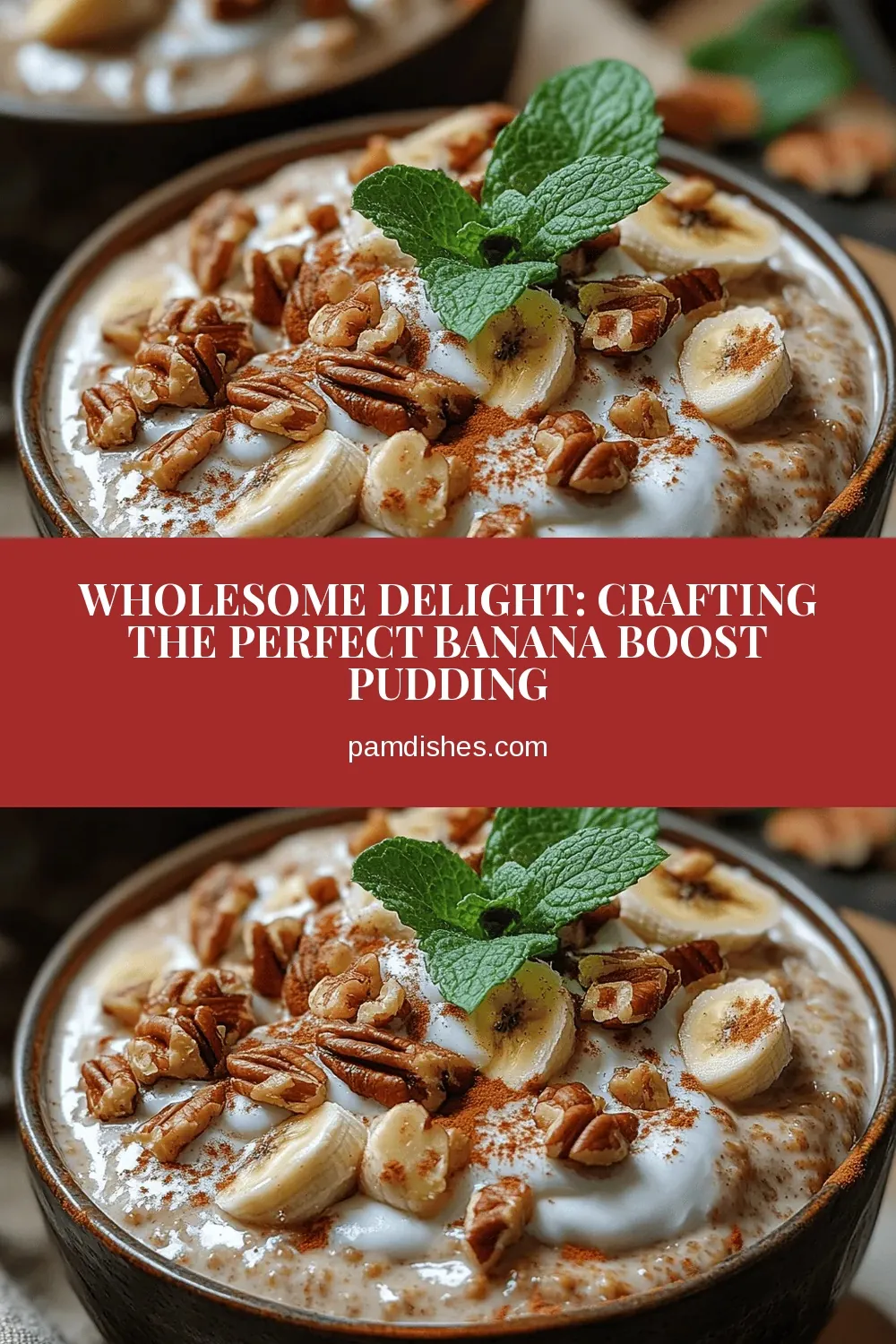 Wholesome Delight: Crafting the Perfect Banana Boost Pudding