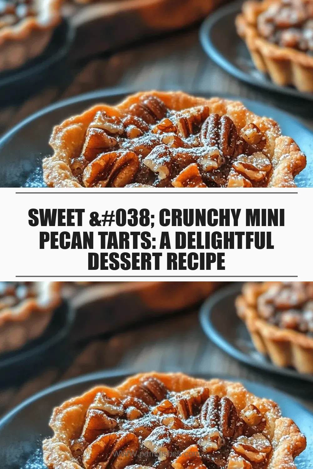 Sweet & Crunchy Mini Pecan Tarts: A Delightful Dessert Recipe
