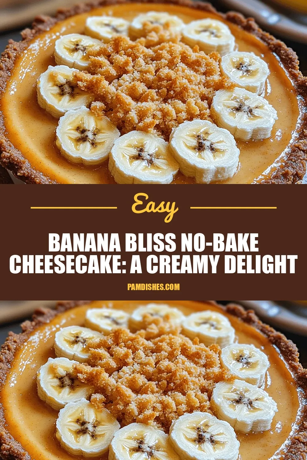Banana Bliss No-Bake Cheesecake: A Creamy Delight